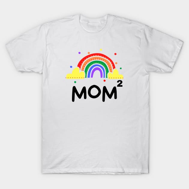 Two Moms with Rainbow T-Shirt by Mplanet